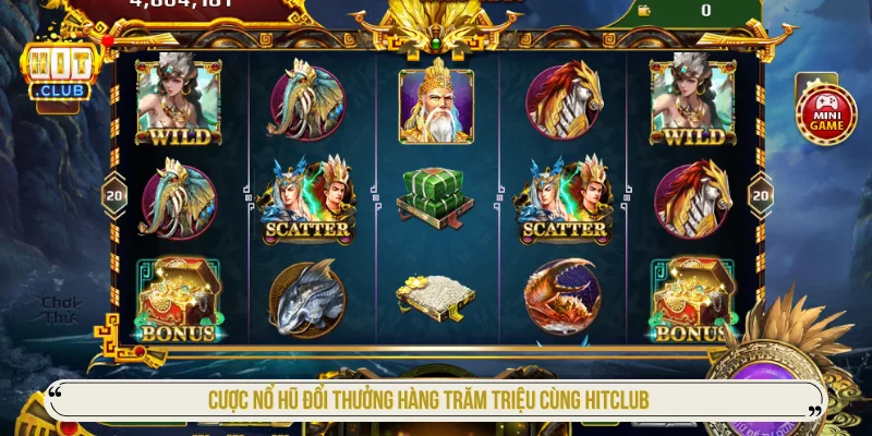 Các trò chơi nổ hũ tại Hitclub
