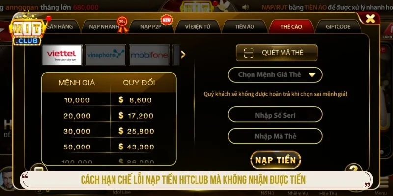Cách hạn chế lỗi nạp tiền Hitclub mà không nhận được tiền